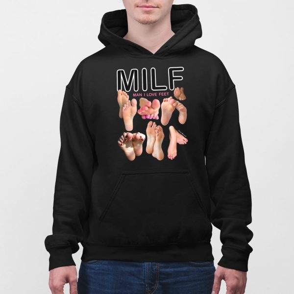 MILF Man I Love Feet Shirt