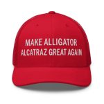 Make Alligator Alcatraz Great Again Hat