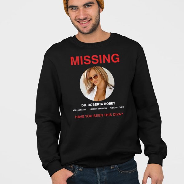 Missing Dr Roberta Bobby Have You Seen This Diva Shirt