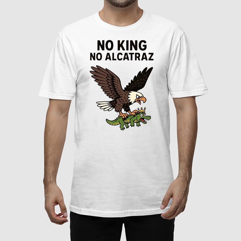 No Kings No Alcatraz Protest Shirt No Kings No Alcatraz Protest Shirt