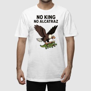 No Kings No Alcatraz Protest Shirt 1 No Kings No Alcatraz Protest Shirt 2