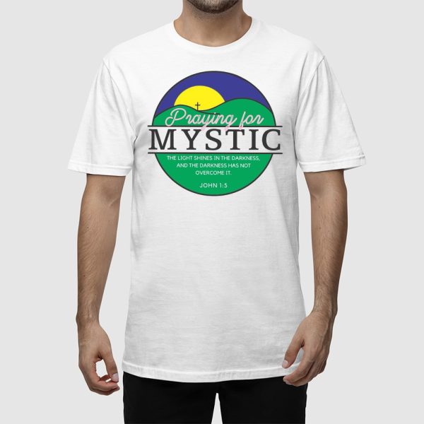 Praying For Mystic Texas Shirt
