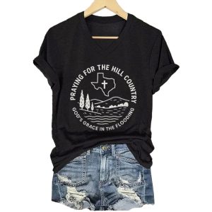 V Neck Retro Texas Strong Praying For The Hill Country Gods Grace In The Flooding Print T Shirt2