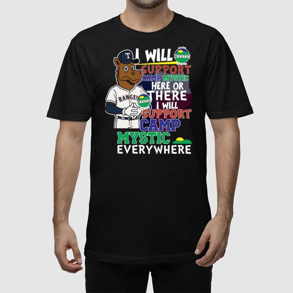 Rangers I Will Support Camp Mystic Here Or There I Will Support Camp Mystic Everywhere Shirt