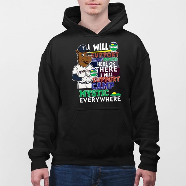 Rangers I Will Support Camp Mystic Here Or There I Will Support Camp Mystic Everywhere Shirt