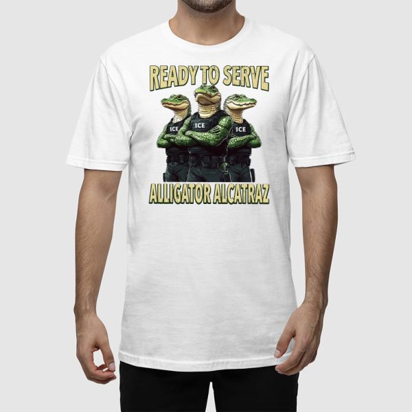 Ready To Serve Alligator Alcatraz Shirt