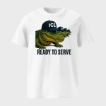 Ready to Serve Alligator Alcatraz wearing ICE Hat Shirt