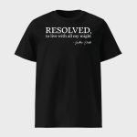 Resolved To Live With All My Might Shirt