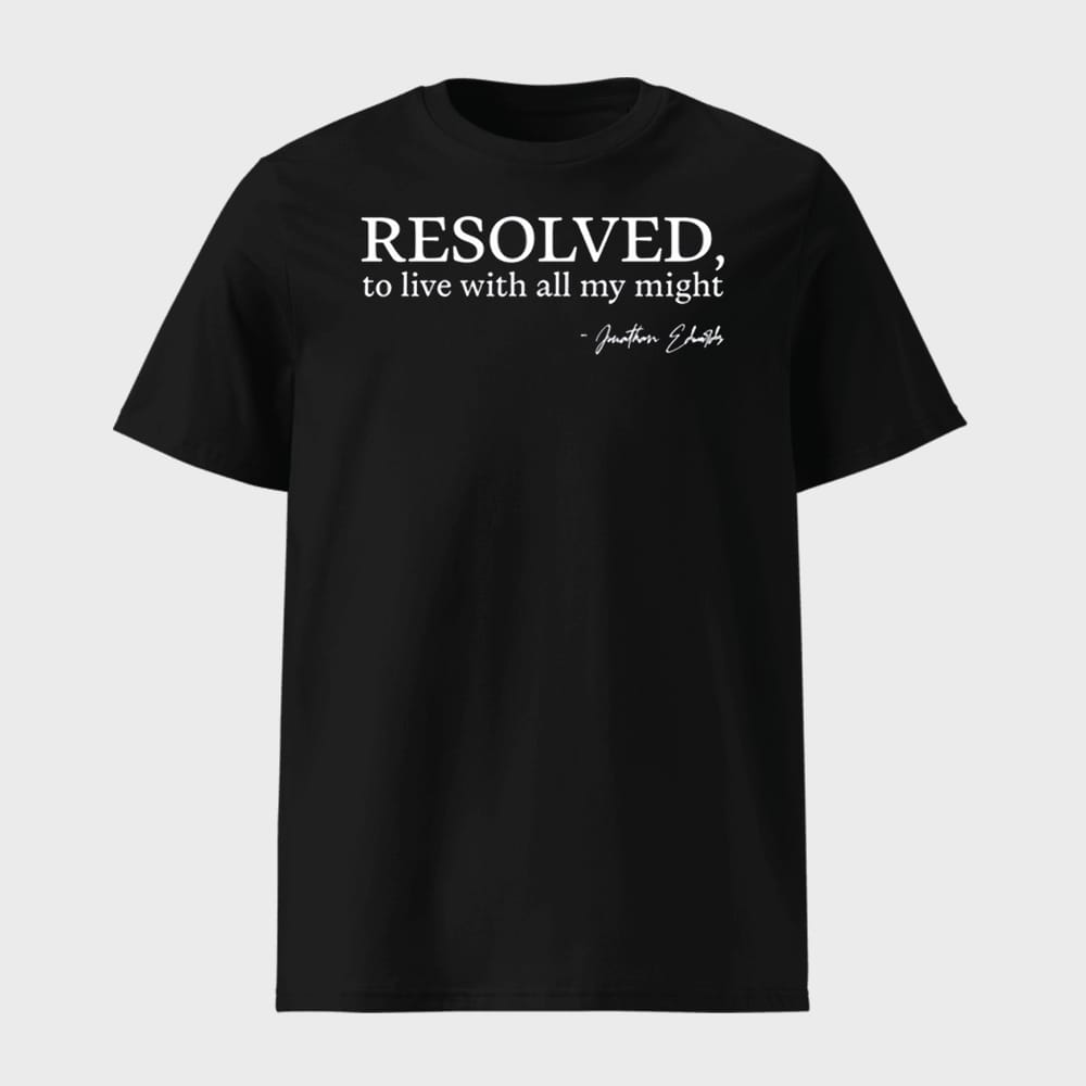 Resolved To Live With All My Might Shirt 1 Resolved To Live With All My Might Shirt