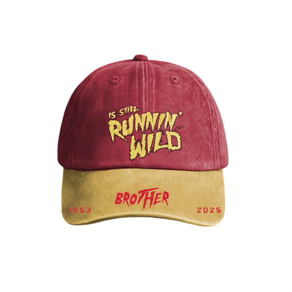 Rip Hulk Hogan Is Still Runnin Wild Brother 1953 2025 Hat Rip Hulk Hogan Is Still Runnin Wild Brother 1953 2025 Hat