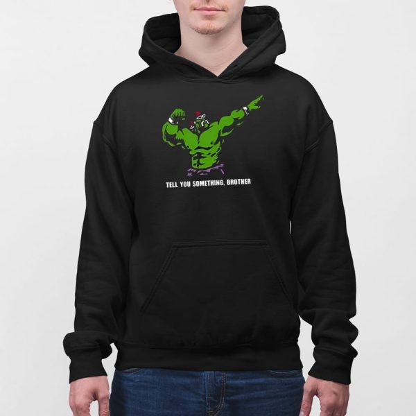 Rip Hulk Hogan Tell You Something Brother Shirt