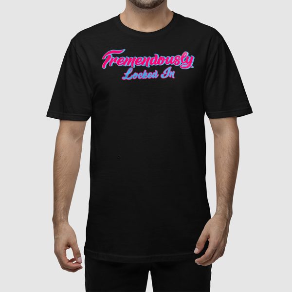Romy Gonzalez Tremendously Locked In Shirt