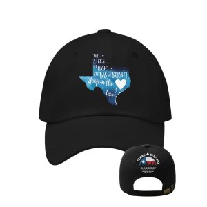 Texas Strong The Stars At Night Are Big And Bright Deep In The Heart Of Texas Hat 1 Texas Strong The Stars At Night Are Big And Bright Deep In The Heart Of Texas Hat1