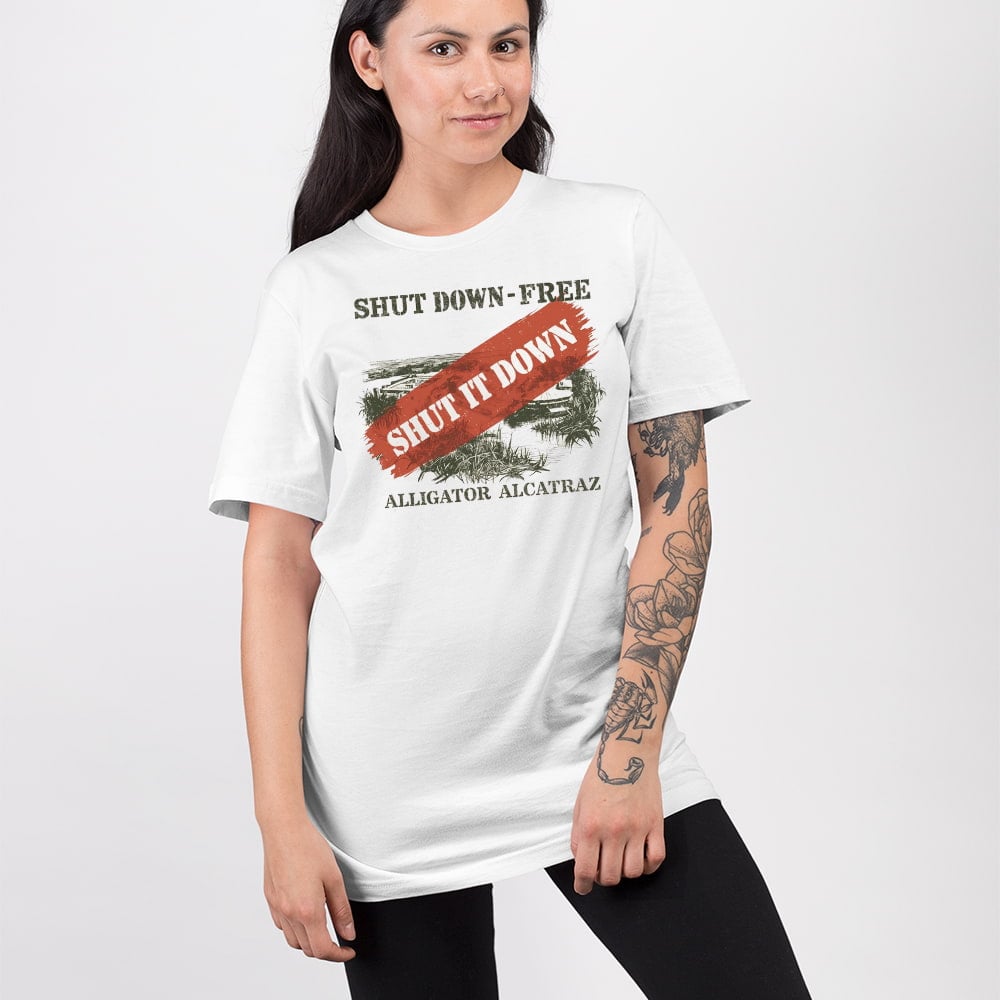 Shut Down-Free Alligator Alcatraz Shirt Shut Down-Free Alligator Alcatraz Shirt