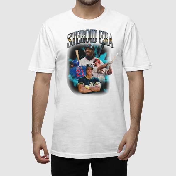 Steroid Era Shirt