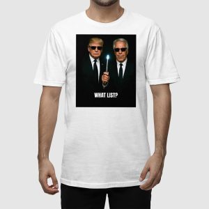 Donald Trump And Jeffrey Epstein What List Shirt 2
