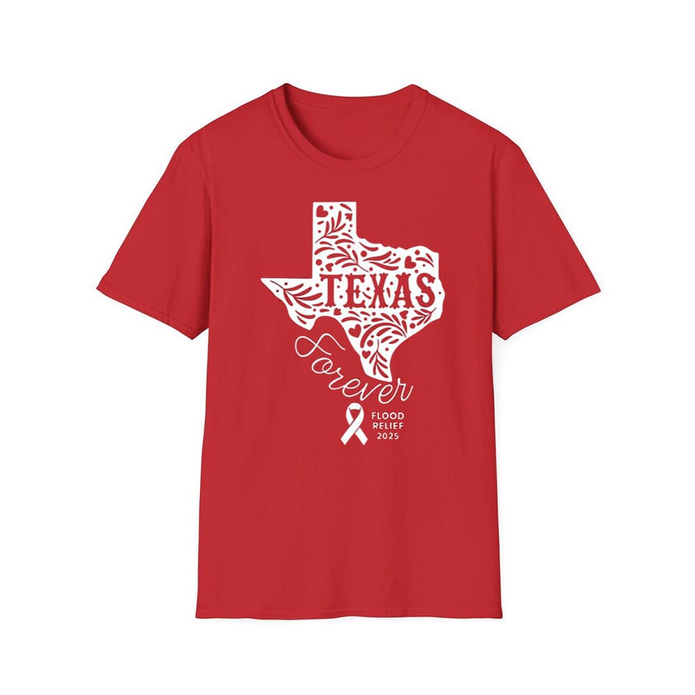Texas Forever Flood Relief 2025 Shirt 1 Texas Forever Flood Relief 2025 Shirt