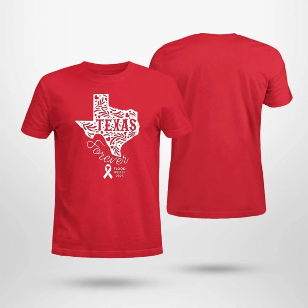 Texas Forever Flood Relief 2025 Shirt
