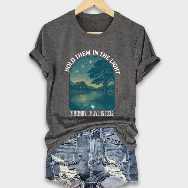 Texas Strong Hold Them In The Light In Memory In Love In Texas Shirt