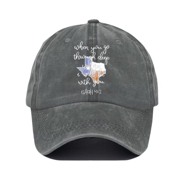 Texas Strong When You Go Through Deep Waters I Will Be With You Isaiah 43 2 Baseball Cap