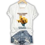 Texas Stronger Together Rising Above The Water Shirt