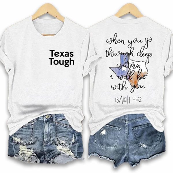 Texas Tough When You Go Through Deep Waters I Will Be With You Isaiah 43:2 Shirt