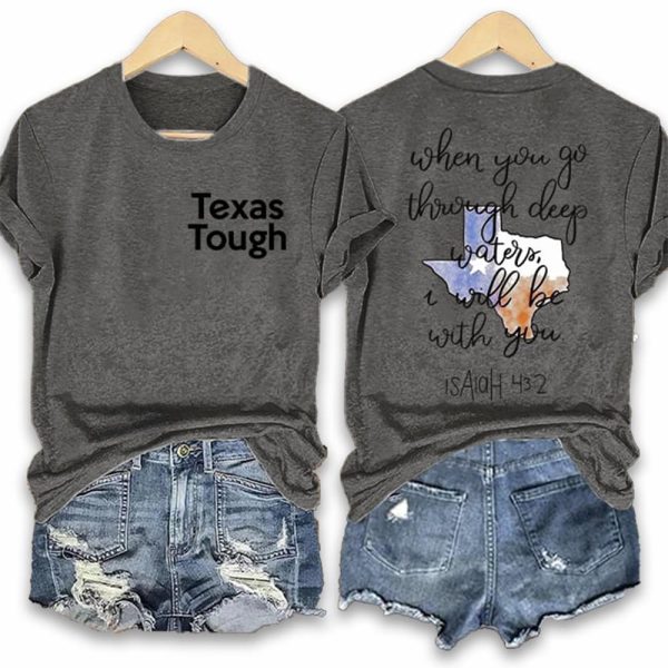 Texas Tough When You Go Through Deep Waters I Will Be With You Isaiah 43:2 Shirt