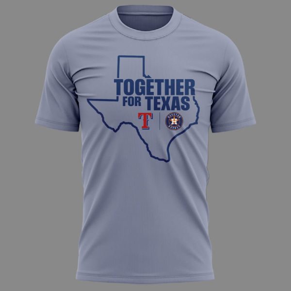 Together For Texas Rangers Astros Shirt