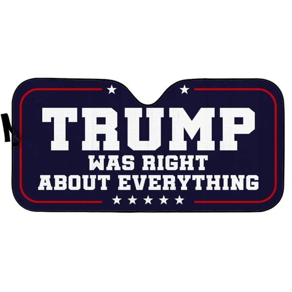 Trump Was Right About Everything Sunshade