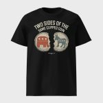 Two Sides Of The Same Clipped Coin Shirt