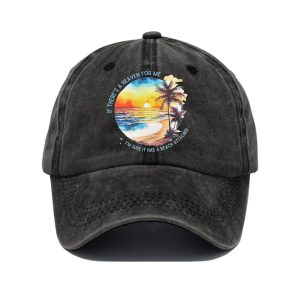 If Theres A Heaven For Me Im Sure It Has A Beach Attached Cap2