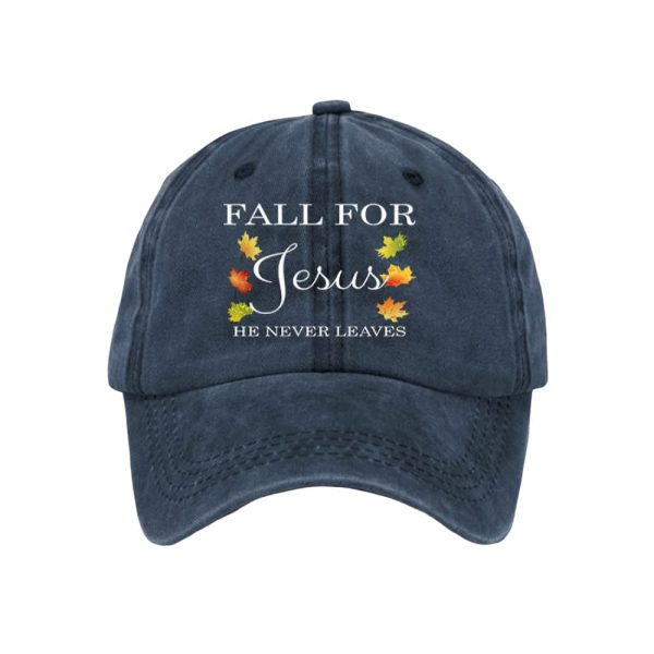 Unisex Fall For Jesus He Never Leaves Print Hat
