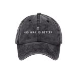 Unisex His Way Is Better Christian Print Hat