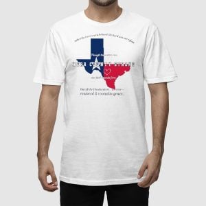 Texas Flood Though The Waters Rise Kerr County Strong Our Faith Stands Firm Shirt 2