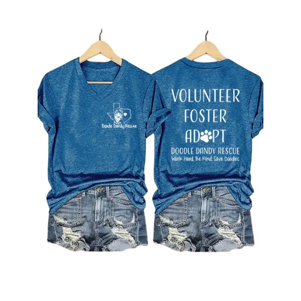 Volunteer Foster Adopt Doodle Dandy Rescue Work Hard Be Kind Save Doodles Shirt