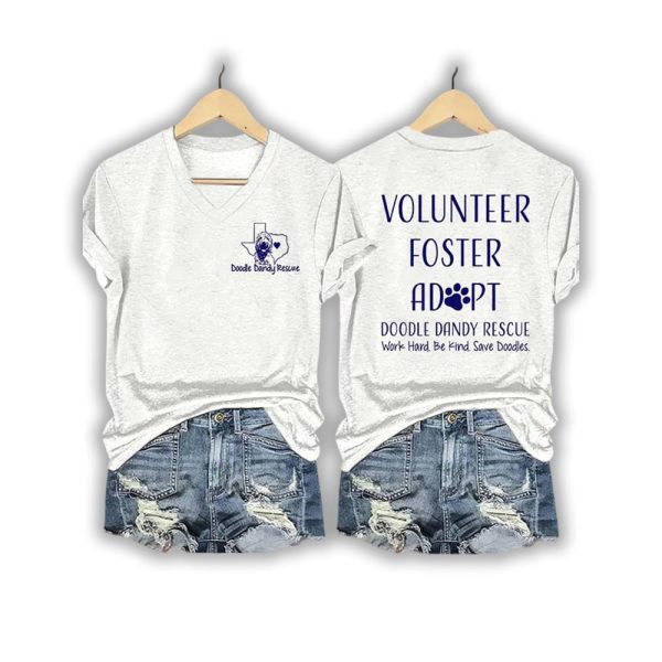 Volunteer Foster Adopt Doodle Dandy Rescue Work Hard Be Kind Save Doodles Shirt