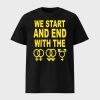 We Start And End With The Lgbtqia Shirt