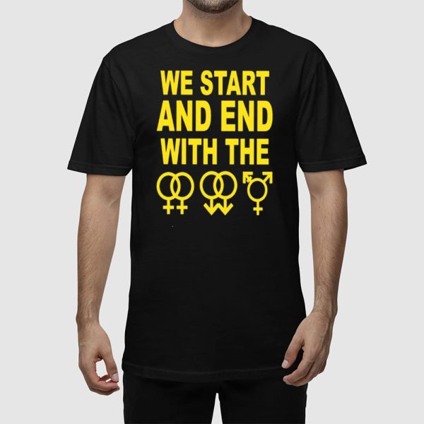 We Start And End With The Lgbtqia Shirt