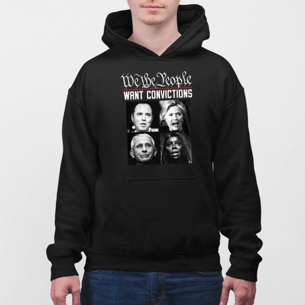 We The People Want Convictions Shirt