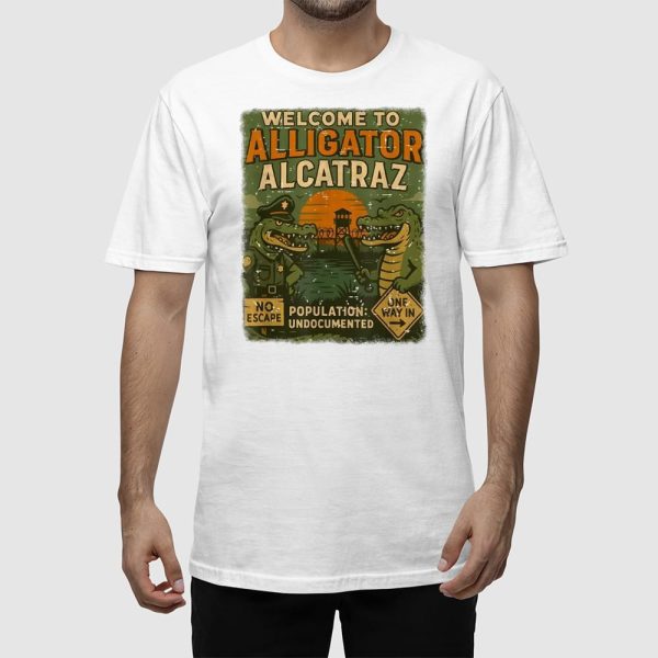 Welcome To Alligator Alcatraz Shirt