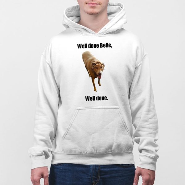 Well Done Belle Well Done Dog Shirt