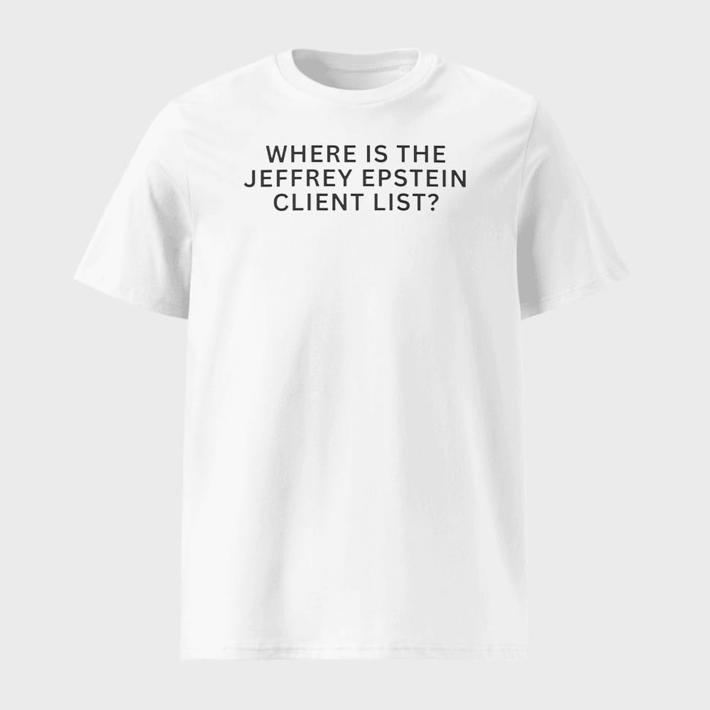 Where Is The Jeffrey Epstein Client List Shirt 1 Where Is The Jeffrey Epstein Client List Shirt