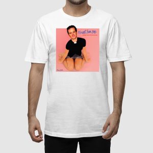 Kneel For Me Baby One More Time Shirt 2