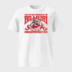 I Got My Hog Cranked At The Bilmuri Bonnaroo Hog Roast 2025 Shirt 1