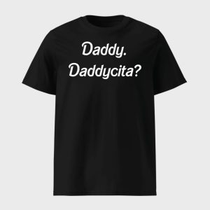 Daddy Daddycita Shirt 1