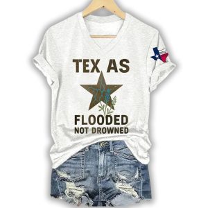 Texas Flooded Not Drowned Texas Strong Shirt1