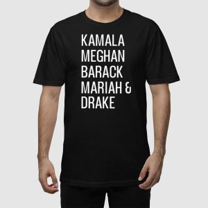 Kamala Meghan Barack Mariah And Drake Shirt 2