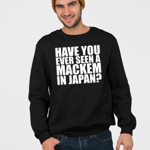 Have You Ever Seen A Mackem In Japan Shirt 5