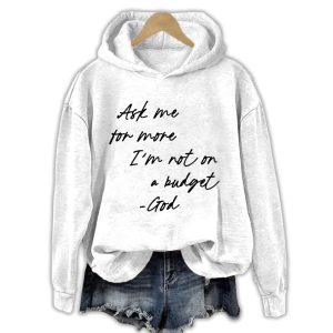Ask Me For More Im Not On A Budget Hoodie1