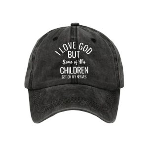 I Love God But Some Of His Children Get On My Nervess Baseball Cap1